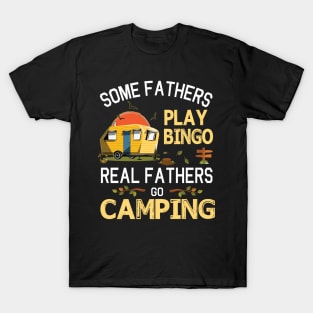 Some Fathers Play Bingo Real Fathers Go Camping Happy Summer Camper Gamer Vintage Retro T-Shirt